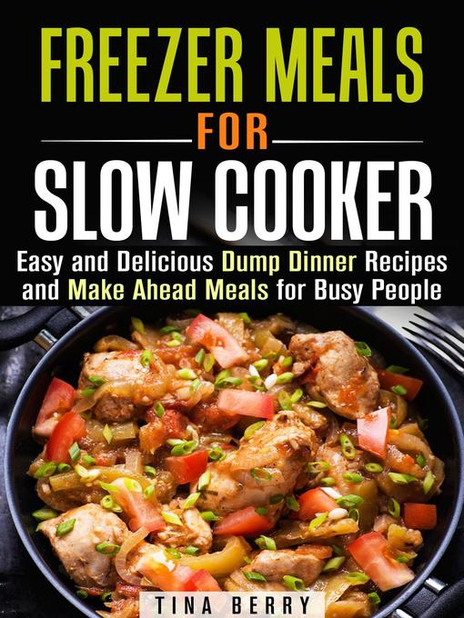 Title details for Freezer Meals for Slow Cooker by Tina Berry - Wait list